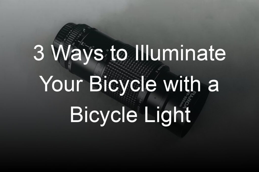 ways to illuminate your bicycle with a bicycle light