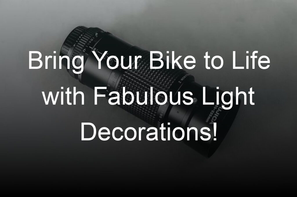 bring your bike to life with fabulous light decorations
