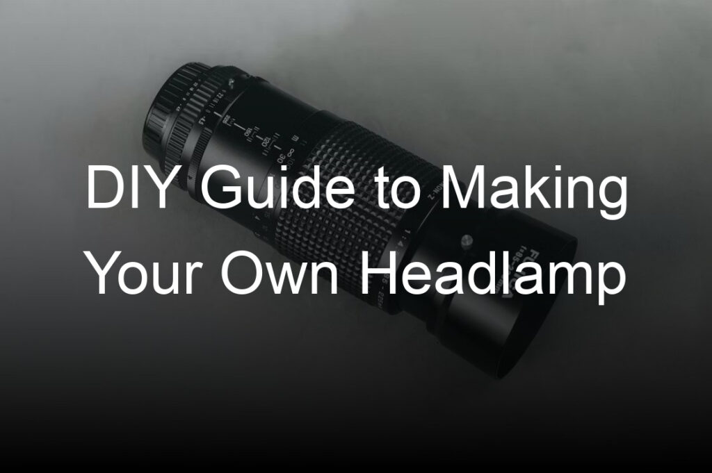 diy guide to making your own headlamp