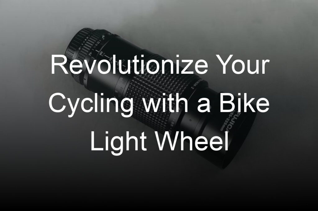 revolutionize your cycling with a bike light wheel